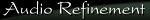 Audio RefinementiI[fBI t@Cgj
